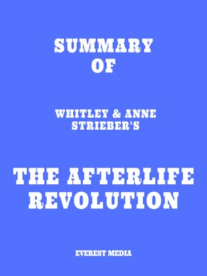 cover image of Summary of Whitley & Anne Strieber's the Afterlife Revolution